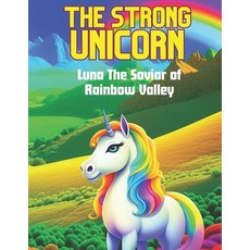 (英文圖書)The Enchanted Journey of Luna the Strong Unicorn: Discover a Magical Realm of Fr... 平裝版, Independently Published, 英文