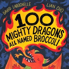 (英文圖書)100 Mighty Dragons All Named Broccoli 精裝版, Dial Books, 英文