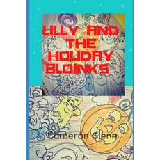 (英文圖書)Lilly and the Holiday Bloinks 平裝版, Independently Published, 英文