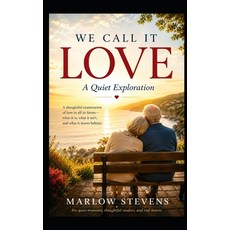 (外文書)We Call It Love: A Quiet Exploration Paperback, Independently Published, English