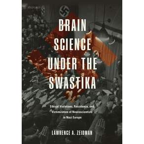 Brain Science Under the Swastika: Ethical Violations Resistance