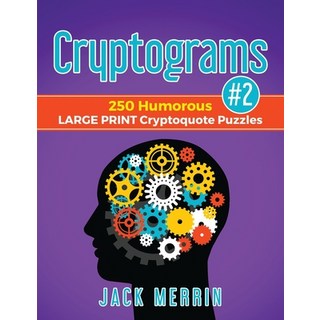 (英文圖書) Cryptograms #2: 250 Humorous LARGE PRINT Cryptoquote Puzzles 平裝版, Publish Then Perish Press, 英文