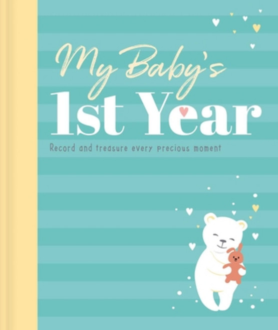 (英文圖書) My Baby's 1st Year: Memory Book and Journal 精裝版, Igloo Books, 英文