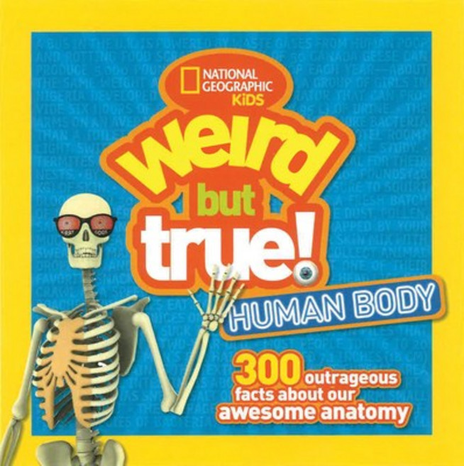 (英文圖書) Weird But True Human Body: 300 Outrageous Facts about Your Awesome Anatomy 平裝版, National Geographic Kids, 英文