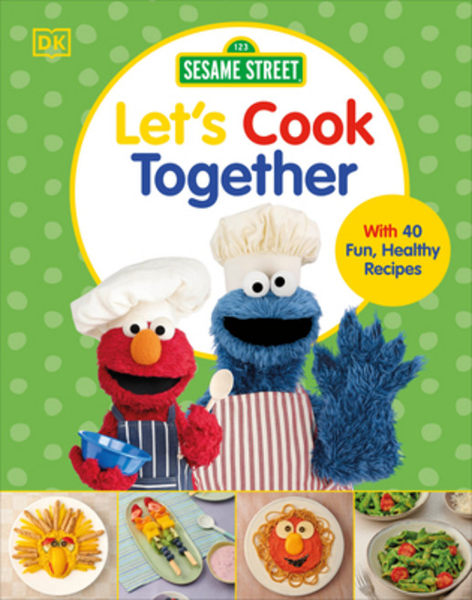(英文圖書)Sesame Street Let's Cook Together: With 40 Fun Healthy Recipes 精裝版, DK Publishing (Dorling Kind..., 英文