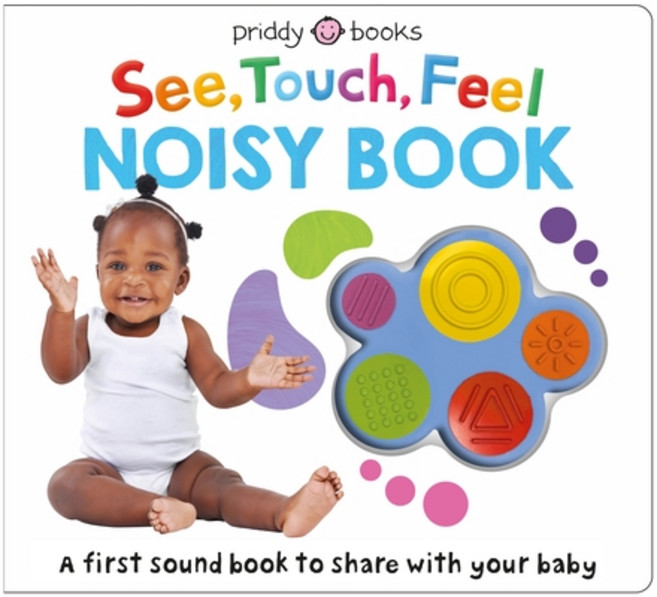 See Touch Feel: Noisy Book: A First Sound Book to Share with Your Baby Board Books, Priddy Books Us, 英文, 9781684494187