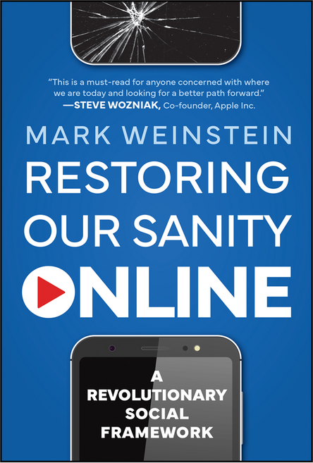 Restoring Our Sanity Online : A Revolutionary Social Framework, Wiley