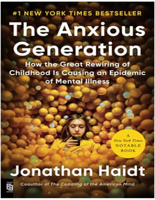 The Anxious Generation:How the Great Rewiring Of Childhood Is Causing An Epidemic Of Mental Illness, Penguin Publishing Group