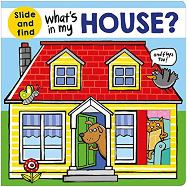 What's in My House?: A slide and find book, Priddy Books