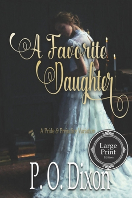 A Favorite Daughter: A Pride and Prejudice Variation Paperback, Independently Published, English, 9798628320839
