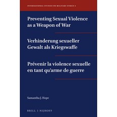 (英文圖書) Preventing Sexual Violence as a Weapon of War / Verhinderung Sexueller Gewalt A... 平裝版, Brill Nijhoff, 英文