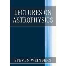 LECTURES ON ASTROPHYSICS 2020 天體物理學講座，探索宇宙奧秘，拓展天文視野, CambridgeUniversityPress