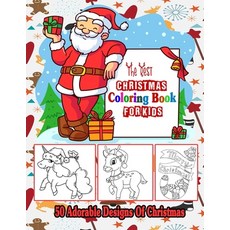 The Best Christmas Coloring Book For Kids 50 Adorable Designs Of Christmas: 50 Unique Christmas Des... 平裝版, Independently Published, 英文