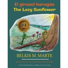 (英文圖書) El girasol haragán： The Lazy Sunflower 平裝版, Belkis M. Marte, 英文