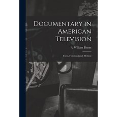 (英文圖書) Documentary in American Television: Form Function [and] Method 平裝版, Hassell Street Press, 英文