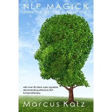 NLP Magick: Making Change Possible 平裝版, Independently Published, 英語