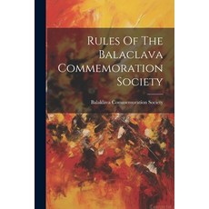 (英文圖書) Rules Of The Balaclava Commemoration Society 平裝版, Legare Street Press, 英文