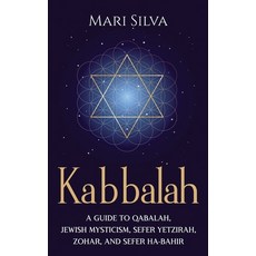 Kabbalah: A Guide to Qabalah Jewish Mysticism Sefer Yetzirah Zohar and Sefer Ha-Bahir 精裝版, Primasta, 英文