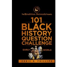 (英文圖書) The Erudition Network Presents: 101 Black History Question Challenge Early World 平裝版, Lulu.com, 英文