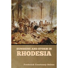 (英文圖書) Sunshine and Storm in Rhodesia 平裝版, Indoeuropeanpublishing.com, 英文