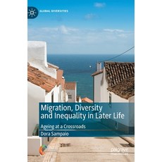 (英文圖書) Migration Diversity and Inequality in Later Life: Ageing at a Crossroads 精裝版, Palgrave MacMillan, 英文