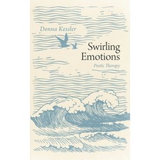 Swirling Emotions: Poetic Therapy 平裝版, Outskirts Press, 英文