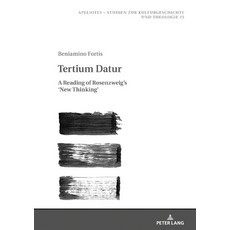 Tertium Datur: A Reading of Rosenzweig's 'New Thinking' 精裝版, Peter Lang Gmbh, Internatio..., 英語