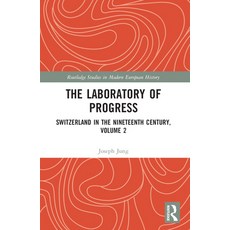 (英文圖書) The Laboratory of Progress: Switzerland in the Nineteenth Century Volume 2 平裝版, Routledge, 英文
