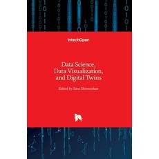 (英文圖書) Data Science Data Visualization and Digital Twins 精裝版, Intechopen, 英文