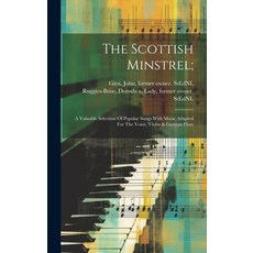 (英文圖書) The Scottish Minstrel;: A Valuable Selection Of Popular Songs With Music Adapted For The Voic... 精裝版, Legare Street Press, 英文