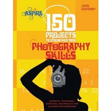 (英文圖書) 150 Projects to Strengthen Your Photography Skills: Essential Techniques Exercises and Proj... 平裝版, B.E.S., 英文