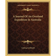 (英文圖書) A Journal of an Overland Expedition in Australia 平裝版, Kessinger Publishing, 英文