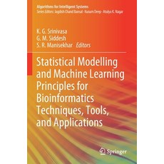 Statistical Modelling and Machine Learning Principles for Bioinformatics Techniques Tools and Appl... 平裝版, Springer, 英文