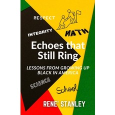(英文圖書) Echoes that Still Ring: Lessons From Growing Up Black in America 平裝版, Books by Rene, 英文
