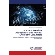 (英文圖書) Practical Exercises Astrophysics and Physical Chemistry Calculators 平裝版, LAP Lambert Academic Publis..., 英文