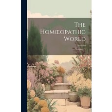 (英文圖書) The Homoeopathic World; Volume 17 精裝版, Legare Street Press, 英文