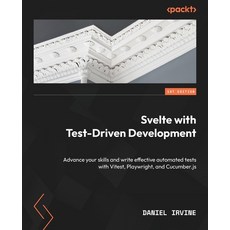 (英文圖書) Svelte with Test-Driven Development: Advance your skills and write effective automated tests ... 平裝版, Packt Publishing, 英文