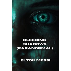 (英文圖書) Bleeding Shadows (Paranormal) 平裝版, Elton Messi, 英文