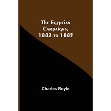 (英文圖書) The Egyptian Campaigns 1882 To 1885 平裝版, Alpha Edition, 英文