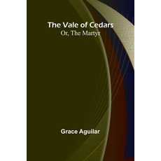 (英文圖書) The Vale of Cedars; Or The Martyr 平裝版, Alpha Edition, 英文