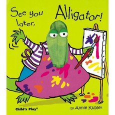 (英文圖書)See You Later Alligator! [With Puppet] 精裝版, Child's Play International, 英文