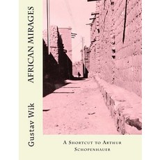 (英文圖書) African Mirages: A Shortcut to Arthur Schopenhauer 平裝版, Createspace Independent Pub..., 英文