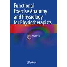 (英文圖書) Functional Exercise Anatomy and Physiology for Physiotherapists 平裝版, Springer, 英文