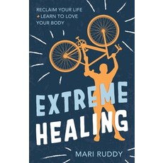 (英文圖書) Extreme Healing: Reclaim Your Life and Learn to Love Your Body 平裝版, Mandala Tree Press, 英文