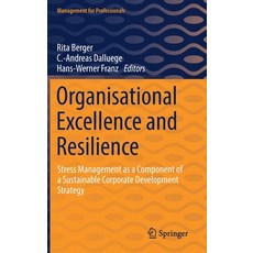 (英文圖書) Organisational Excellence and Resilience: Stress Management as a Component of a Sustainable C... 精裝版, Springer, 英文