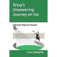 (英文圖書)Tessy's Unwavering Journey on Ice: A Book for Beginner Readers 平裝版, Independently Published, 英文