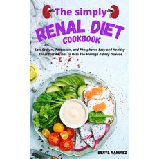 (英文圖書) The Simply Renal Diet Cookbook: Low Sodium Potassium and Phosphorus Easy and Healthy Renal ... 精裝版, Beryl Ramirez, 英文