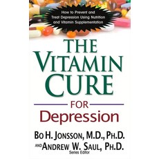 (英文圖書) The Vitamin Cure for Depression: How to Prevent and Treat Depression Using Nutr... 平裝版, Basic Health Publications, 英文