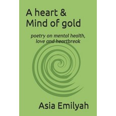(英文圖書) A heart & Mind of gold 平裝版, Independently Published, 英文