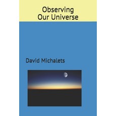 Observing Our Universe 平裝版, Independently Published, 英文
